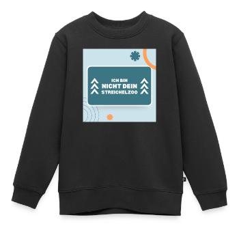 Ich bin nicht Dein Streichelzoo auf Panel - Kinder Premium Organic Sweatshirt - Schwarz - Vorne - AI Model Kid Female (0cm)