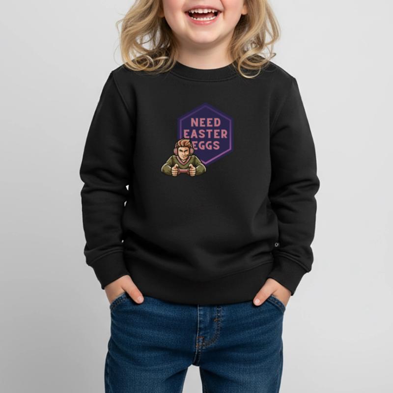 Need Easter Eggs Kinder Premium Organic Sweatshirt