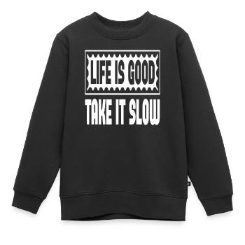 La vie est belle Allez-y doucement - Sweat Premium enfant bio - noir - Devant - AI Model Kid Female (0cm)