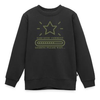 Chargement de commentaires sarcastiques Veuillez patienter - Sweat Premium enfant bio - noir - Devant - AI Model Kid Female (0cm)