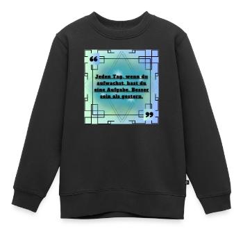 Zitat Sprüche - Kinder Premium Organic Sweatshirt - Schwarz - Vorne - AI Model Kid Female (0cm)
