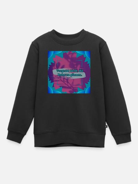 Ruhe Zitat - Kinder Premium Organic Sweatshirt - Schwarz