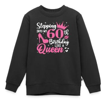 Stepping Into My 60th Birthday Like A Queen - Kinder Premium Organic Sweatshirt - Schwarz - Vorne - AI Model Kid Female (0cm)