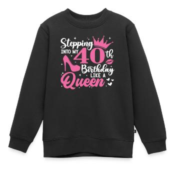 Stepping Into My 40th Birthday Like A Queen - Kinder Premium Organic Sweatshirt - Schwarz - Vorne - AI Model Kid Female (0cm)