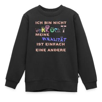 bin nicht verrückt, meine Realität ist eine andere - Kinder Premium Organic Sweatshirt - Schwarz - Vorne - AI Model Kid Female (0cm)