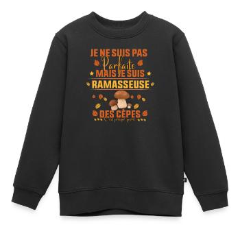 parfaite mais je suis ramasseuse des cèpes - Sweat Premium enfant bio - noir - Devant - AI Model Kid Female (0cm)