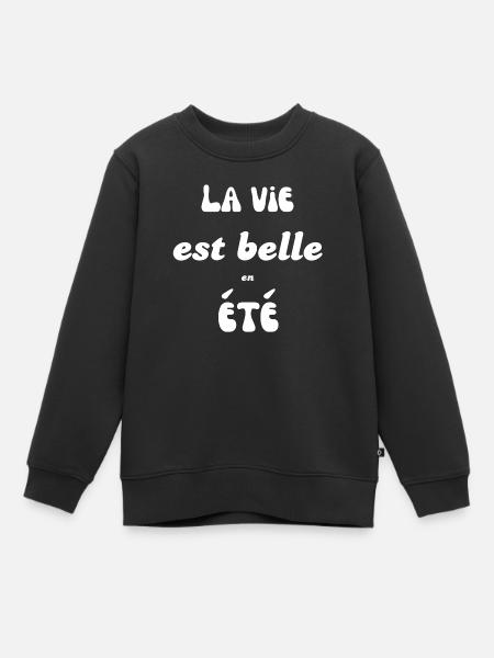 La vie est belle en été - Sweat Premium enfant bio - noir