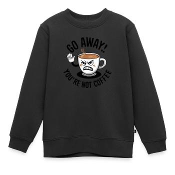 Partez! Vous n’êtes pas du café. - Sweat Premium enfant bio - noir - Devant - AI Model Kid Female (0cm)