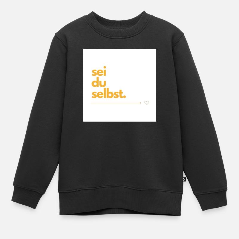 Sei du selbst - Kinder Premium Organic Sweatshirt - Schwarz
