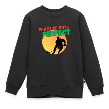 Practice Until Perfect -Ice Hockey - Kids Premium Organic Sweatshirt - black - Front - AI Model Kid Female (0cm)