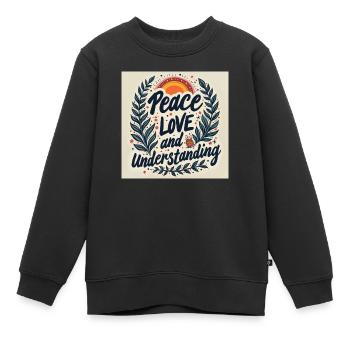 Peace, Love and Understanding - Kids Premium Organic Sweatshirt - black - Front - AI Model Kid Female (0cm)