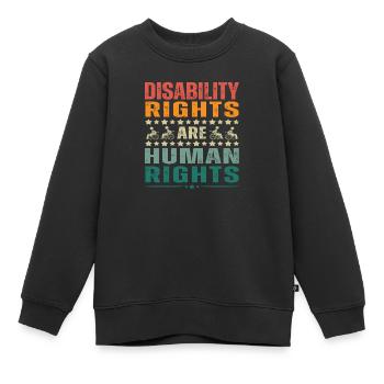 Disability Rights Are Human Rights - Kids Premium Organic Sweatshirt - black - Front - AI Model Kid Female (0cm)
