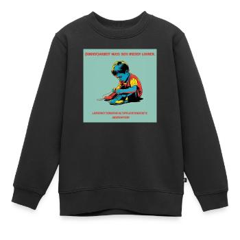 (Kinder)arbeit muss sich wieder lohnen! - Kinder Premium Organic Sweatshirt - Schwarz - Vorne - AI Model Kid Female (0cm)