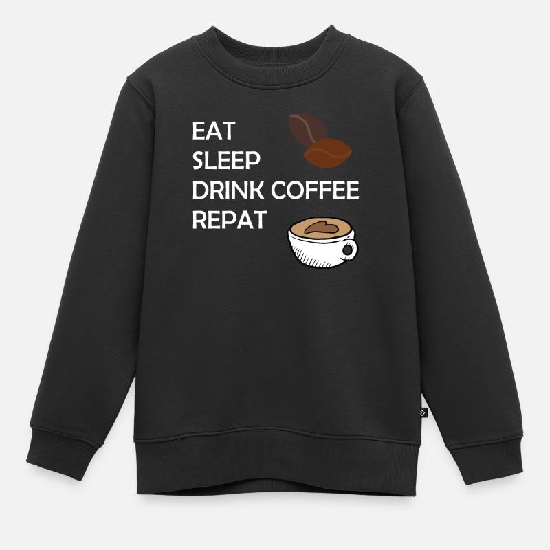 Manger Sleep Drink Coffe Répéter - Sweat Premium enfant bio - noir