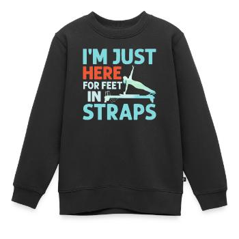 I'm Just Here For Feet In Straps Pilates Exercise - Kinder Premium Organic Sweatshirt - Schwarz - Vorne - AI Model Kid Female (0cm)
