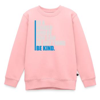 Vous pouvez être gentil - Sweat Premium enfant bio - rose - Devant - AI Model Kid Female (0cm)