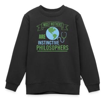 DIE MEISTEN MÜTTER SIND INTINGTIVE PHILOSOPHEN - Kinder Premium Organic Sweatshirt - Schwarz - Vorne - AI Model Kid Female (0cm)