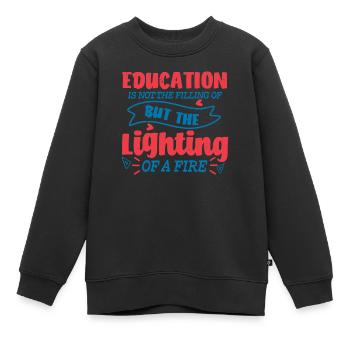 ERZIEHUNG, ABER DAS ENTZÜNDEN DES FEUERS - Kinder Premium Organic Sweatshirt - Schwarz - Vorne - AI Model Kid Female (0cm)