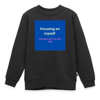 Se concentrer sur moi-même - Sweat Premium enfant bio - noir - Devant - AI Model Kid Female (0cm)