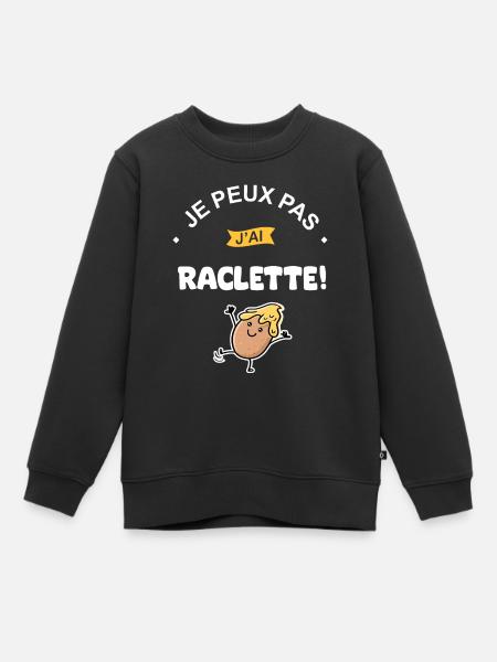 Je peux pas j ai Raclette - Sweat Premium enfant bio - noir