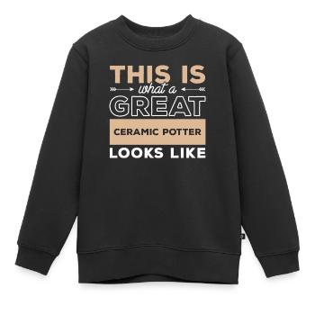 This Is What A Great Ceramic Looks Like - Kinder Premium Organic Sweatshirt - Schwarz - Vorne - AI Model Kid Female (0cm)
