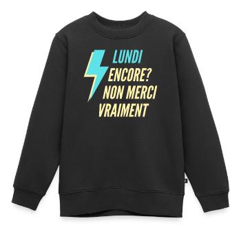 Lundi encore Non merci vraiment - Sweat Premium enfant bio - noir - Devant - AI Model Kid Female (0cm)