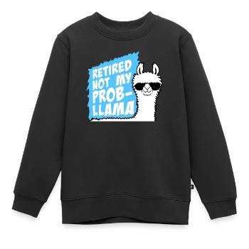 Nicht mein Prob Lama Ruhestand Prob-Llama im Ruhestand - Kinder Premium Organic Sweatshirt - Schwarz - Vorne - AI Model Kid Female (0cm)