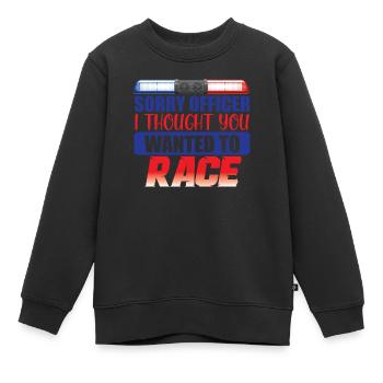 Tut mir leid, Officer, ich dachte, du wolltest Renndesign machen - Kinder Premium Organic Sweatshirt - Schwarz - Vorne - AI Model Kid Female (0cm)