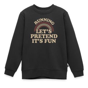 Laufen: Lasst uns so tun, als ob es Spaß macht - Kinder Premium Organic Sweatshirt - Schwarz - Vorne - AI Model Kid Female (0cm)