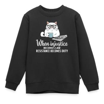 Wenn Ungerechtigkeit zum Gesetz wird, wird Widerstand zur Pflicht - Kinder Premium Organic Sweatshirt - Schwarz - Vorne - AI Model Kid Female (0cm)