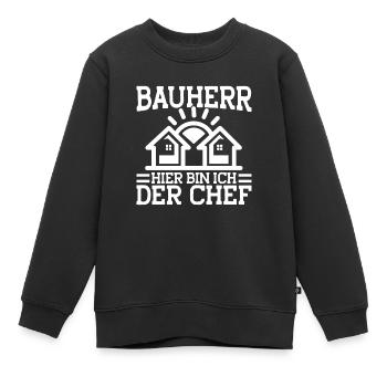 Bauherr Hier Bin Ich Der Chef Bauherr Geschenk - Kinder Premium Organic Sweatshirt - Schwarz - Vorne - AI Model Kid Female (0cm)