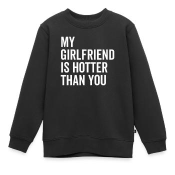 Meine Freundin ist heißer als du - Kinder Premium Organic Sweatshirt - Schwarz - Vorne - AI Model Kid Female (0cm)
