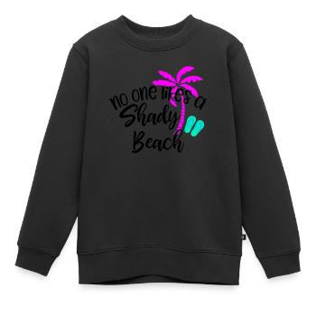 No One Likes A Shady Beach - Kinder Premium Organic Sweatshirt - Schwarz - Vorne - AI Model Kid Female (0cm)