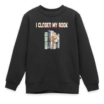 Ich habe mein Buch geschlossen, um hier zu sein und Bookworm Gift zu lesen - Kinder Premium Organic Sweatshirt - Schwarz - Vorne - AI Model Kid Female (0cm)