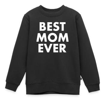 Best mom ever - Kinder Premium Organic Sweatshirt - Schwarz - Vorne - AI Model Kid Female (0cm)