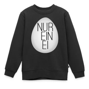 Nur ein Ei - Kinder Premium Organic Sweatshirt - Schwarz - Vorne - AI Model Kid Female (0cm)