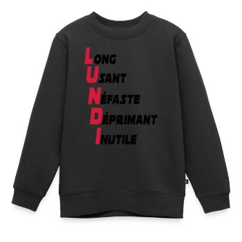 lundi / humour de bureau - Sweat Premium enfant bio - noir - Devant - AI Model Kid Female (0cm)