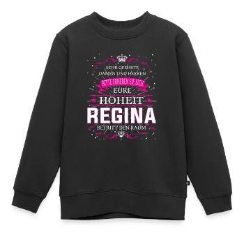 Eure Hoheit Regina betritt den Raum - Kinder Premium Organic Sweatshirt - Schwarz - Vorne - AI Model Kid Female (0cm)