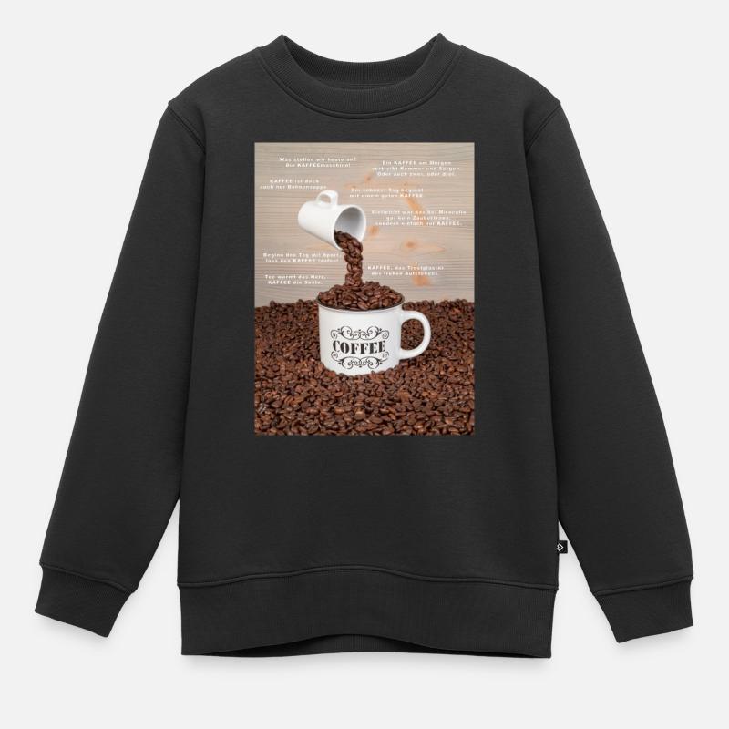 Eine Tasse Kaffee mit Sprüchen - Kinder Premium Organic Sweatshirt - Schwarz