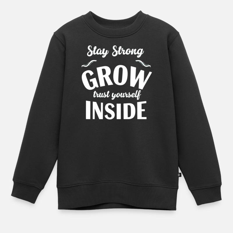 Bleib stark, wachse in dir selbst - Kinder Premium Organic Sweatshirt - Schwarz