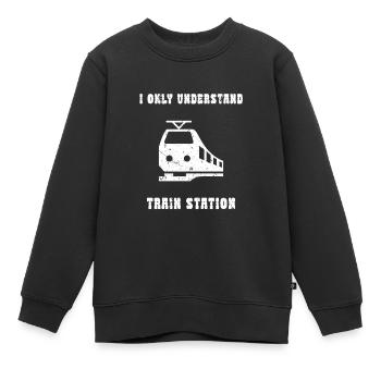 I ONLY UNDERSTAND TRAIN STATION, Denglisch, lustig - Kinder Premium Organic Sweatshirt - Schwarz - Vorne - AI Model Kid Female (0cm)