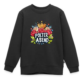 Polterabend Polter Hochzeit - Kinder Premium Organic Sweatshirt - Schwarz - Vorne - AI Model Kid Female (0cm)
