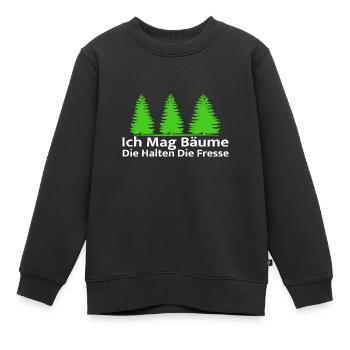 Ich Mag Bäume Die Halten Die Fresse - Waldliebe - Kinder Premium Organic Sweatshirt - Schwarz - Vorne - AI Model Kid Female (0cm)