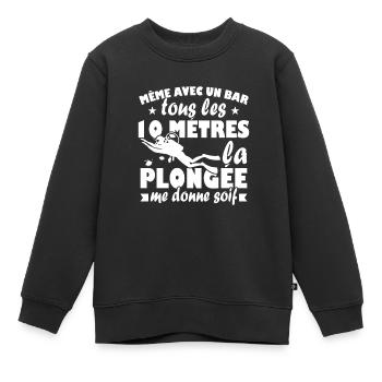 La plongée me donne soif Humour Cadeau - Sweat Premium enfant bio - noir - Devant - AI Model Kid Female (0cm)
