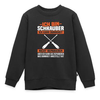 Ich bin Schrauber, ich Dummheit nicht reparieren - Kinder Premium Organic Sweatshirt - Schwarz - Vorne - AI Model Kid Female (0cm)