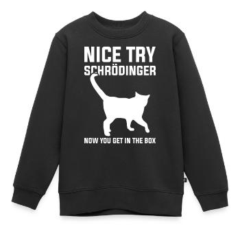 Physiker Witz Schrödingers Katze - Kinder Premium Organic Sweatshirt - Schwarz - Vorne - AI Model Kid Female (0cm)