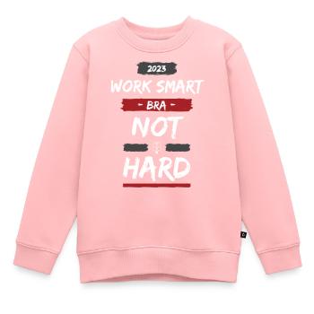 Work Smart Bra Not Hard - Design - Kinder Premium Organic Sweatshirt - Rosa - Vorne - AI Model Kid Female (0cm)