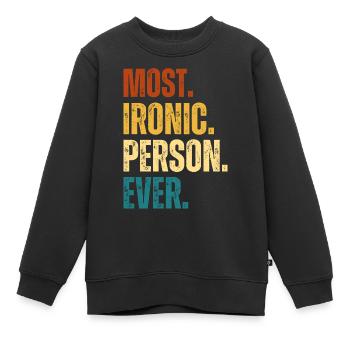Ironischste Person auf dem Planet Geschenk Ironie - Kinder Premium Organic Sweatshirt - Schwarz - Vorne - AI Model Kid Female (0cm)