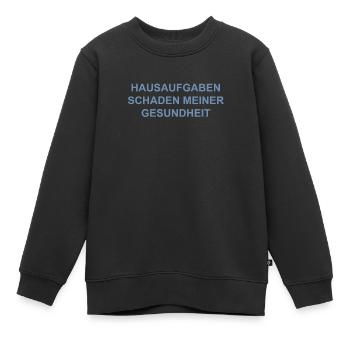 Hausaufgaben schaden meiner gesundheit - Kinder Premium Organic Sweatshirt - Schwarz - Vorne - AI Model Kid Female (0cm)