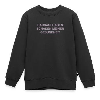 Hausaufgaben schaden meiner gesundheit - Kinder Premium Organic Sweatshirt - Schwarz - Vorne - AI Model Kid Female (0cm)